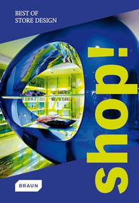 Shop! Best of Store Design by Braun Publishing, 9783037680247