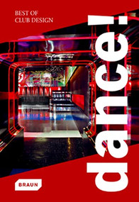Dance! Best of Club Design by Braun Publishing, 9783037680292