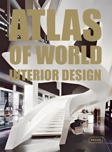 Atlas of World Interior Design by Markus Sebastian Braun, 9783037680612