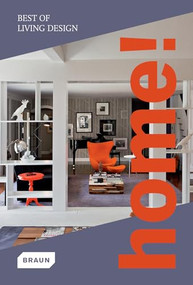 Home! Best of Living Design by Braun Publishing, 9783037681299