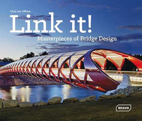 Link it! (Masterpieces of Bridge Design) by Chris van Uffelen, 9783037681756