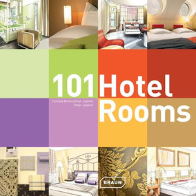 101 Hotel Rooms by Corinna Kretschmar-Joehnk, Peter Joehnk, 9783037681848