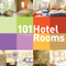 101 Hotel Rooms by Corinna Kretschmar-Joehnk, Peter Joehnk, 9783037681848