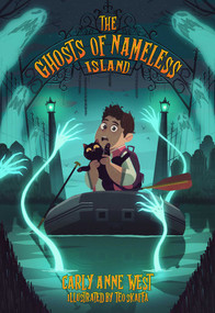 The Ghosts of Nameless Island (Vol. 1) by Carly Anne West, Theofanis Gkourlias, 9781524888114