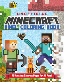 The Unofficial Minecraft Pixel Coloring Book 1 by Andrews McMeel Publishing, 9781524889777