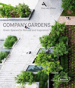 Company Gardens (Green Spaces for Retreat & Inspiration) by Chris van Uffelen, 9783037682418