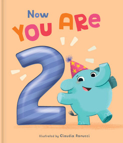 Now You Are 2 (A Birthday Book) by Claudia Ranucci, 9780655234203