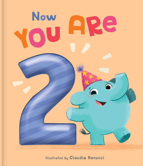 Now You Are 2 (A Birthday Book) by Claudia Ranucci, 9780655234203