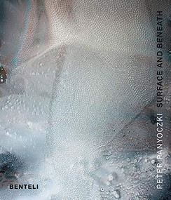 Peter Panyoczki: Surface and Beneath by Peter Panyoczki, 9783716518229