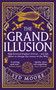 The Grand Illusion (Enter a world of magic, mystery, war and illusion from the bestselling author Syd Moore) by Syd Moore, 9780861541607