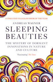 Sleeping Beauties (The Mystery of Dormant Innovations in Nature and Culture) - 9780861548064 by Andreas Wagner, 9780861548064