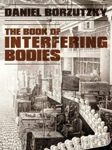 Book of Interfering Bodies by Daniel Borzutzky, 9780984459827