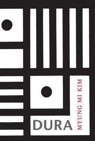 Dura by Myung Mi Kim, 9780976718598