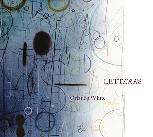 LETTERRS by Orlando White, 9781937658359