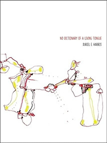 No Dictionary of a Living Tongue by Duriel E. Harris, 9781937658649