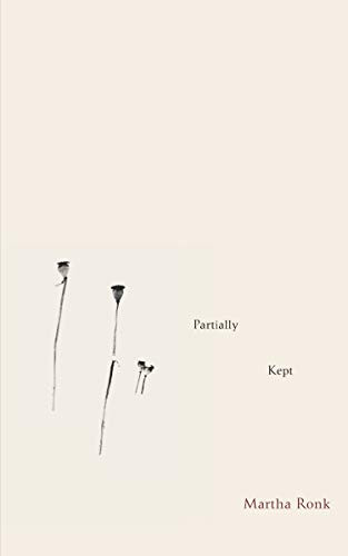Partially Kept by Martha Ronk, 9781937658014