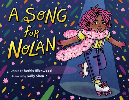A Song for Nolan by Rushie Ellenwood, Sally Chen, 9781499815238