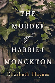 The Murder of Harriet Monckton by Elizabeth Haynes, 9781912408047