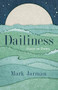 Dailiness (Essays on Poetry) by Mark Jarman, 9781589881419