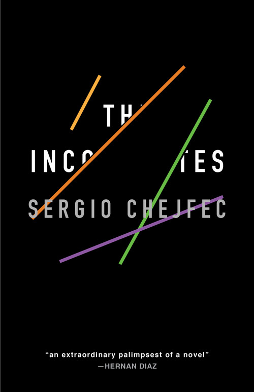 The Incompletes by Sergio Chejfec, Heather Cleary, 9781948830034