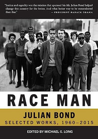 Race Man (Selected Works, 1960-2015) by Michael G. Long, Julian Bond, Pamela Horowitz, Jeanne Theoharis, Douglas Brinkley, 9780872867949