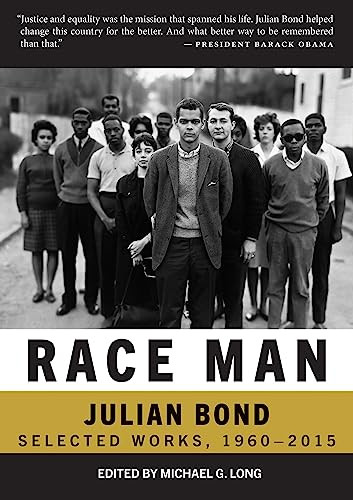 Race Man (Selected Works, 1960-2015) by Michael G. Long, Julian Bond, Pamela Horowitz, Jeanne Theoharis, Douglas Brinkley, 9780872867949