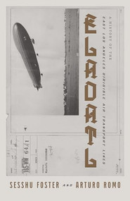 ELADATL (A History of the East Los Angeles Dirigible Air Transport Lines) by Sesshu Foster, Arturo Ernesto Romo, 9780872867703