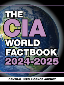 The CIA World Factbook 2024-2025 by Central Intelligence Agency, 9781510778511