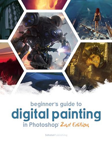 Beginner's Guide to Digital Painting in Photoshop 2nd Edition by 3dtotal Publishing, 9781909414945