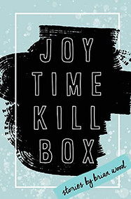Joytime Killbox by Brian Wood, 9781942683919