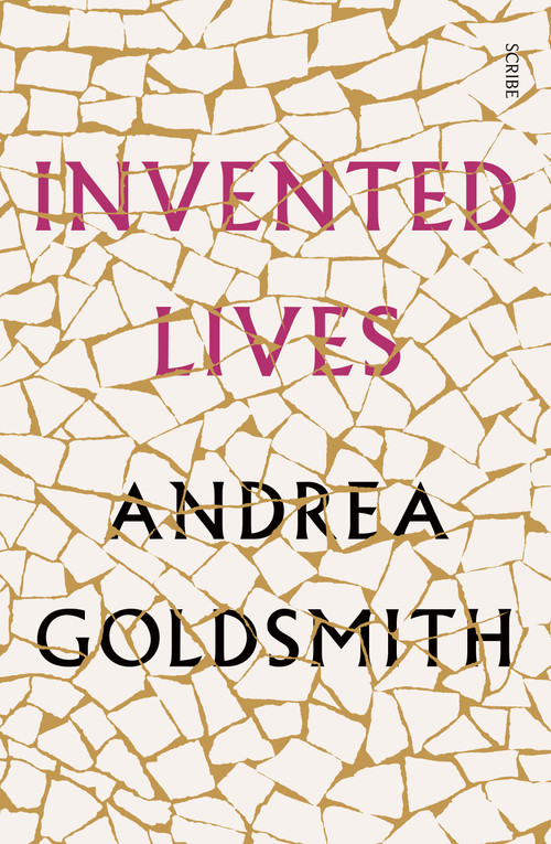 Invented Lives by Andrea Goldsmith, 9781947534902