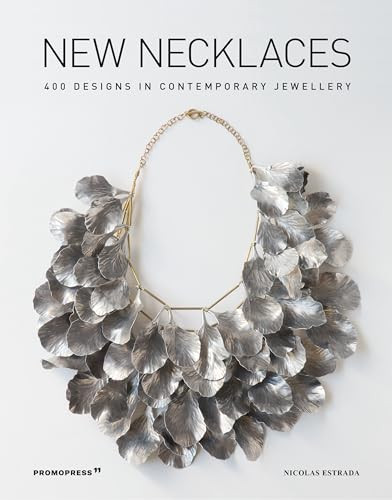 New Necklaces (400 Designs in Contemporary Jewellery) by Nicolás Estrada, 9788417412432