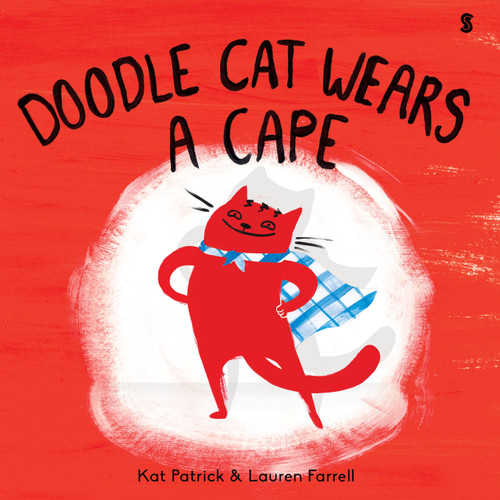 Doodle Cat Wears A Cape by Kat Patrick, Lauren Farrell, 9781947534988