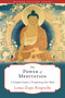The Power of Meditation (A Complete Guide to Transforming Your Mind) by Lama Zopa Rinpoche, 9781614297888
