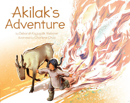 Akilak's Adventure by Deborah Kigjugalik Webster, Charlene Chua, 9781772271232