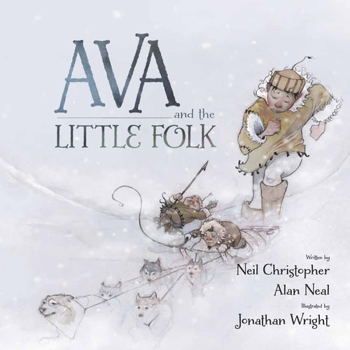 Ava and the Little Folk by Neil Christopher, Alan Neal, Jonathan Wright, 9781927095027
