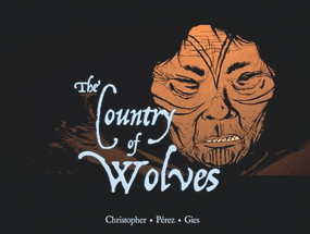 The Country of Wolves by Neil Christopher, Daniel Gies, Ramón Pérez, 9781927095355