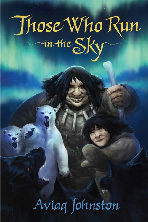 Those Who Run in the Sky by Aviaq Johnston, Toma Feizo Gas, 9781772271218