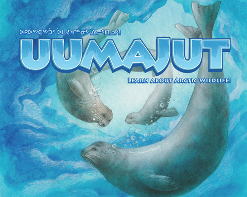 Uumajut (Learn About Arctic Wildlife!) by Simon Awa, Anna Ziegler, Stephanie McDonald, Romi Caron, 9781926569086
