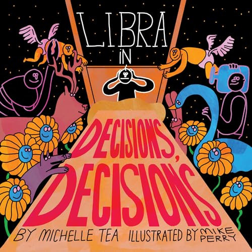Libra (Decisions, Decisions) by Michelle Tea, Mike Perry, 9781948340144