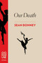 Our Death by Sean Bonney, 9781934639283