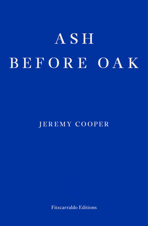 Ash before Oak by Jeremy Cooper, 9781910695890