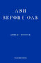 Ash before Oak by Jeremy Cooper, 9781910695890