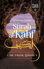 Lessons from Surah al-Kahf by Yasir Qadhi, 9781847741318