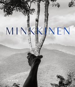 Minkkinen by Arno Rafael Minkkinen, Arno Rafael Minkkinen, Keith F. Davis, Vicki Goldberg, 9783868289220