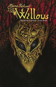 Algernon Blackwood's The Willows by Nathan Carson, Sam Ford, Algernon Blackwood, 9781942801757