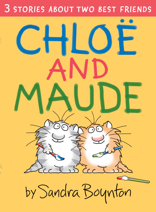Chloe and Maude by Sandra Boynton, Sandra Boynton, 9781665955393