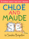 Chloe and Maude by Sandra Boynton, Sandra Boynton, 9781665955393
