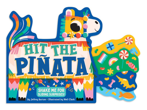 Hit the Piñata by Jeffrey Burton, Neil Clark, 9781665959803