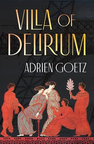 Villa of Delirium by Adrien Goetz, Natasha Lehrer, 9781939931801